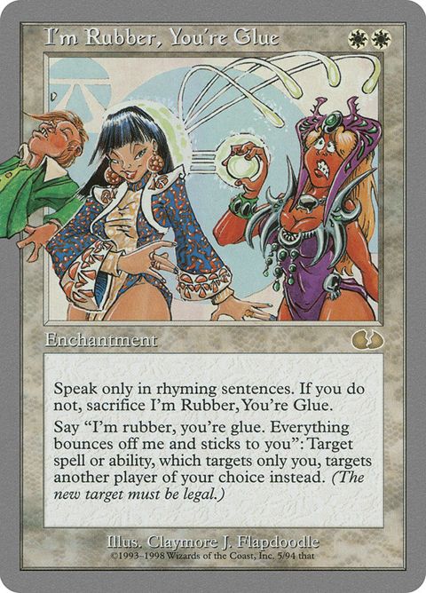 I'm Rubber, You're Glue (5)